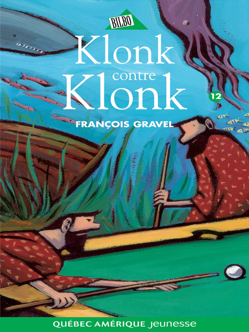 Title details for Klonk 12--Klonk contre Klonk by François Gravel - Available